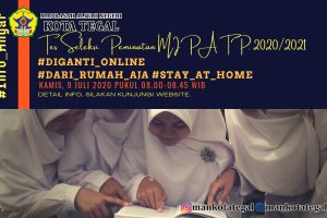 TES ONLINE SELEKSI PEMINATAN MIPA KELAS X MAN KOTA TEGAL TP. 2020/2021